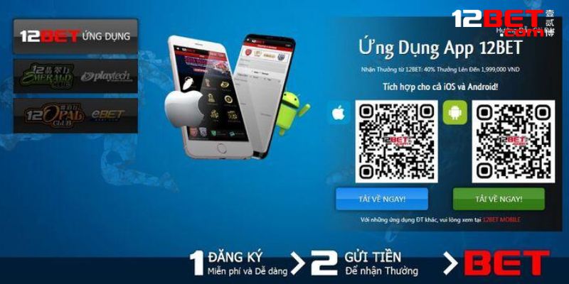 Hướng dẫn tải 12bet về máy di động chuẩn xác